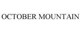 OCTOBER MOUNTAIN trademark
