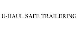 U-HAUL SAFE TRAILERING trademark