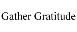 GATHER GRATITUDE trademark