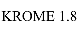 KROME 1.8 trademark