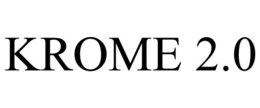 KROME 2.0 trademark