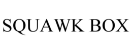 SQUAWK BOX trademark