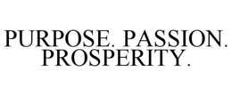 PURPOSE. PASSION. PROSPERITY. trademark