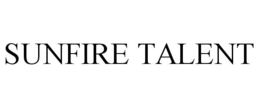 SUNFIRE TALENT trademark