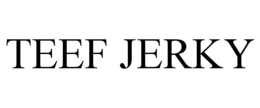 TEEF JERKY trademark