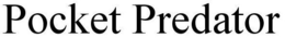 POCKET PREDATOR trademark