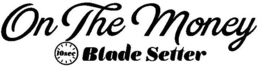 ON THE MONEY 10SEC BLADE SETTER trademark