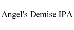 ANGEL'S DEMISE IPA trademark