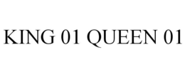 KING 01 QUEEN 01 trademark