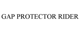 GAP PROTECTOR RIDER trademark