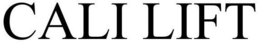 CALI LIFT trademark