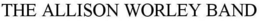 THE ALLISON WORLEY BAND trademark