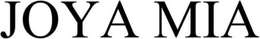 JOYA MIA trademark