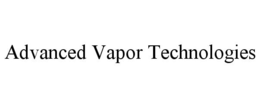 ADVANCED VAPOR TECHNOLOGIES trademark