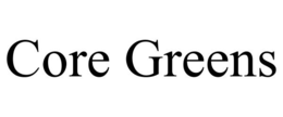CORE GREENS trademark