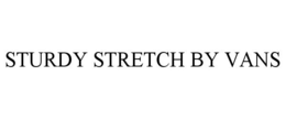 STURDY STRETCH BY VANS trademark