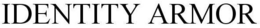 IDENTITY ARMOR trademark