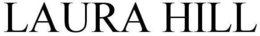 LAURA HILL trademark