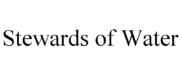 STEWARDS OF WATER trademark