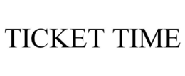 TICKET TIME trademark