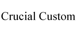 CRUCIALCUSTOM trademark