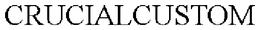 CRUCIALCUSTOM trademark