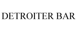 DETROITER BAR trademark