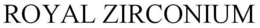 ROYAL ZIRCONIUM trademark