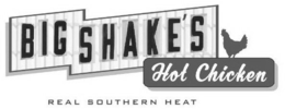 BIG SHAKE'S HOT CHICKEN REAL SOUTHERN HEAT trademark