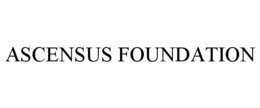 ASCENSUS FOUNDATION trademark