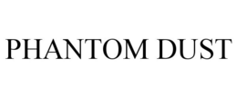 PHANTOM DUST trademark