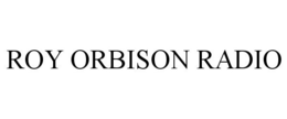 ROY ORBISON RADIO trademark