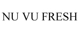 NU VU FRESH trademark