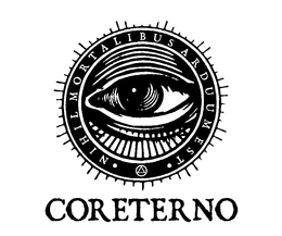 CORETERNO · NIHIL MORTALIBUS ARDUUM EST· trademark
