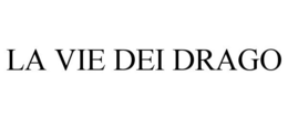 LA VIE DEI DRAGO trademark