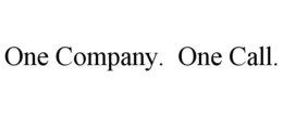 ONE COMPANY. ONE CALL. trademark