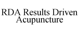 RDA RESULTS DRIVEN ACUPUNCTURE trademark