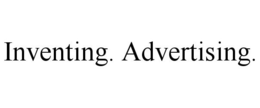 INVENTING. ADVERTISING. trademark