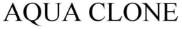 AQUA CLONE trademark