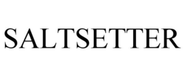 SALTSETTER trademark