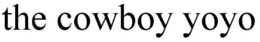 THE COWBOY YOYO trademark