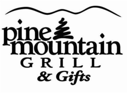 PINE MOUNTAIN GRILL & GIFTS trademark