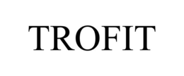 TROFIT trademark