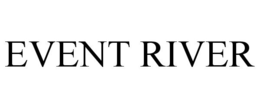 EVENT RIVER trademark
