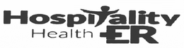 HOSPITALITY HEALTH ER trademark