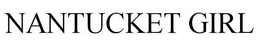 NANTUCKET GIRL trademark