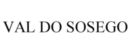 VAL DO SOSEGO trademark