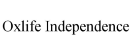 OXLIFE INDEPENDENCE trademark