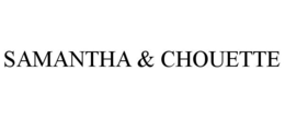 SAMANTHA & CHOUETTE trademark