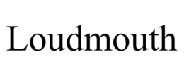 LOUDMOUTH trademark